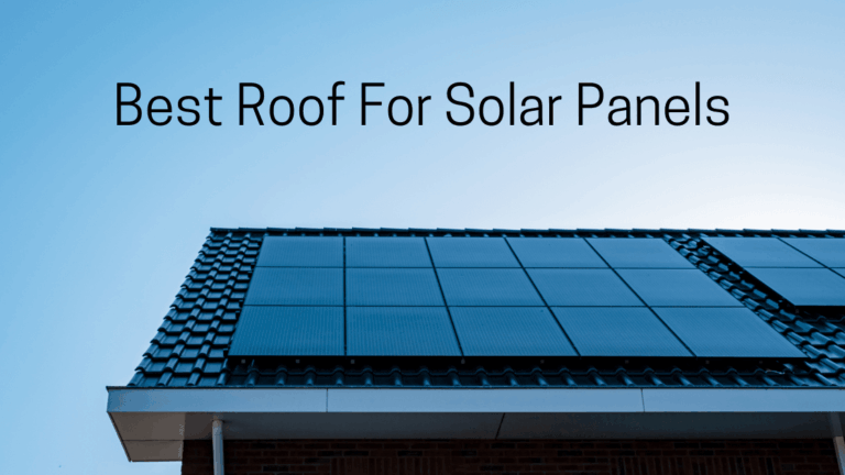 Best Roof for Solar Panels