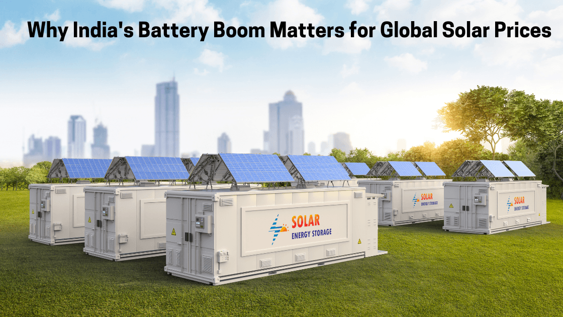 Why India's Battery Boom Matters for Global Solar Prices